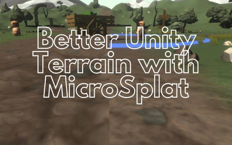 Quickly Improve Unity Terrain Textures With MicroSplat